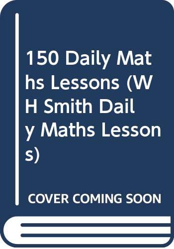 Beispielbild fr 150 Daily Maths Lessons for Year 2 (WH Smith Daily Maths Lessons) zum Verkauf von WorldofBooks
