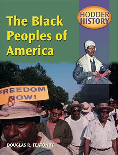 Imagen de archivo de Hodder History: The Black Peoples Of America, mainstream edn a la venta por WorldofBooks
