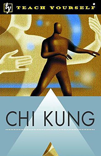 

Chi Kung (Teach Yourself: Alternative Health)