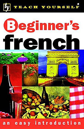 Imagen de archivo de Beginner's French (Teach Yourself) Pack: Paperback and Audio Cassettes a la venta por WorldofBooks
