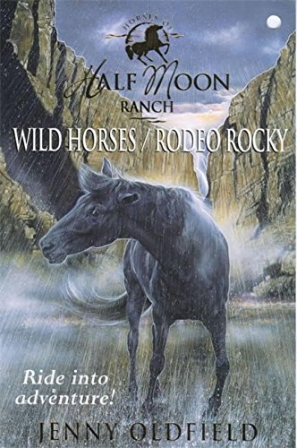 Stock image for Horses of Half Moon Ranch 1 and 2: "Wild Horses" / "Rodeo Rocky" (Horses of Half Moon Ranch) for sale by SecondSale