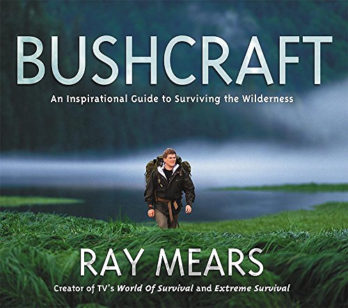 Imagen de archivo de Bushcraft: An Inspirational Guide to Surviving the Wilderness a la venta por AwesomeBooks