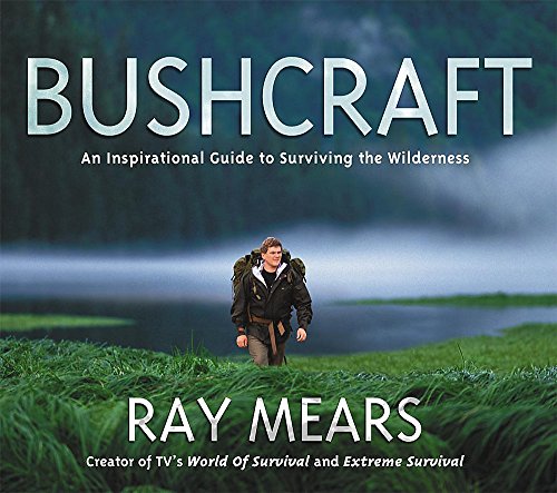 Stock image for Bushcraft: An Inspirational Guide to Surviving the Wilderness for sale by Greener Books
