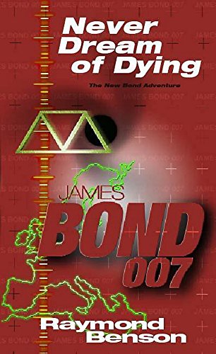 Never Dream of Dying (James Bond 007) - Raymond Benson