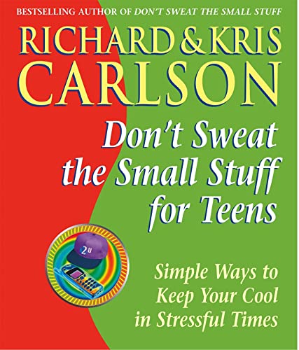 9780340793145: Don't Sweat the Small Stuff for Teens: Simple Ways to Keep Your Cool in Stressful Times