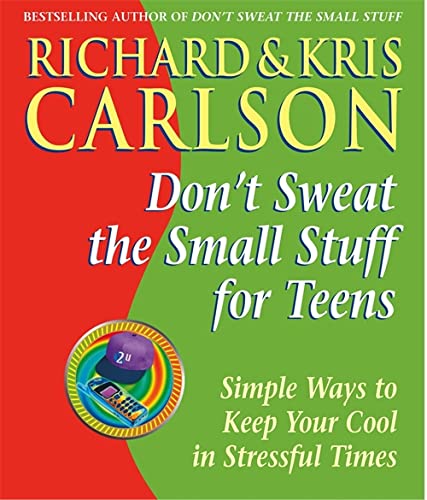 9780340793145: Don't Sweat the Small Stuff for Teens: Simple Ways to Keep Your Cool in Stressful Times