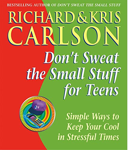 9780340793145: Don't Sweat the Small Stuff for Teens : Simple Ways to Keep Cool in Stressful Times