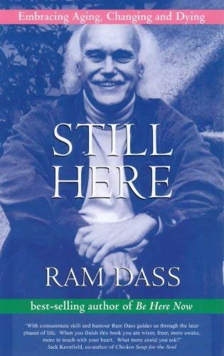 9780340793220: Still Here: Embracing Aging, Changing and Dying