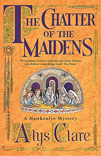 9780340793275: The Chatter of the Maidens (A Hawkenlye Mystery)