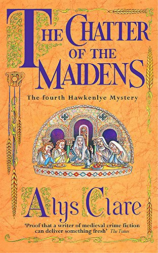 Stock image for The Chatter of the Maidens (Hawkenlye Mysteries) for sale by SecondSale