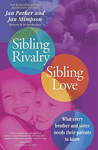 Sibling Rivalry, Sibling Love (9780340793466) by Jan Parker; Jan Stimpson