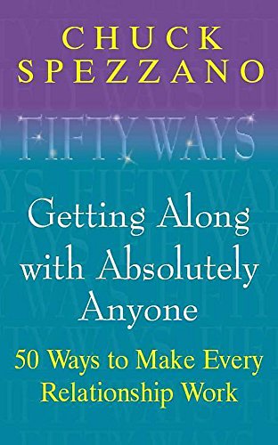 Beispielbild fr Fifty Ways: Getting Along with Absolutely Anyone: 50 Ways to Make Every Relationship Work zum Verkauf von ThriftBooks-Dallas