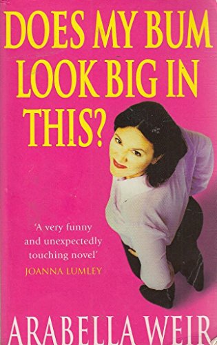 Imagen de archivo de Does my Bum Look Big in This?: The Diary of an Insecure Woman a la venta por WorldofBooks