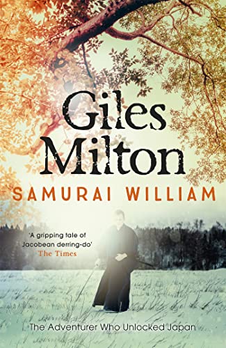 Stock image for Samurai William: The Adventurer Who Unlocked Japan for sale by The London Bookworm