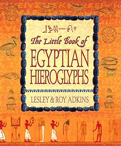 Stock image for The Little Book of Egyptian Hieroglyphs for sale by WorldofBooks