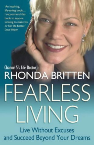 Stock image for Fearless Living : Live Without Excuses and Succeed Beyond Your Dreams for sale by Better World Books: West