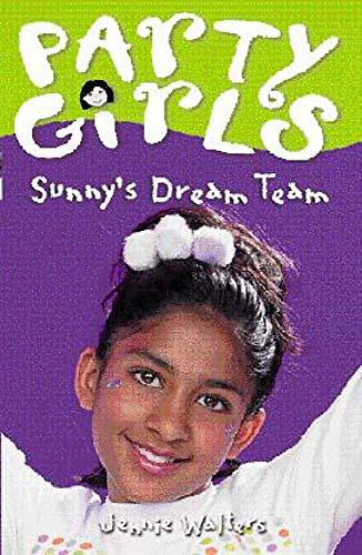 Beispielbild fr Party Girls: Sunnys Dream Team zum Verkauf von Reuseabook