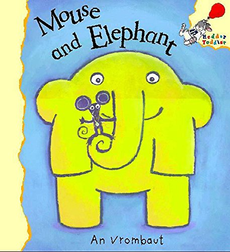 Stock image for Mouse and Elephant (Hodder Toddler) for sale by AwesomeBooks
