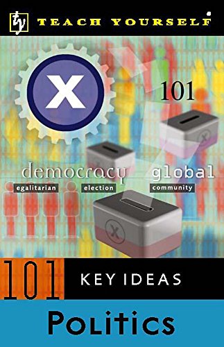 Stock image for Politics (Teach Yourself 101 Key Ideas) for sale by MusicMagpie