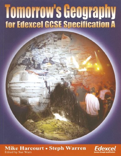 Stock image for Tomorrow's Geography: A GCSE text for Edexcel Specification A for sale by AwesomeBooks