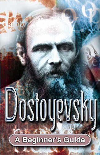 Beispielbild fr Dostoyevsky : A Beginner's Guide zum Verkauf von Better World Books