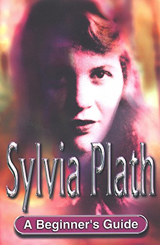 Stock image for Sylvia Plath: A Beginner's Guide (BGKF) for sale by WorldofBooks