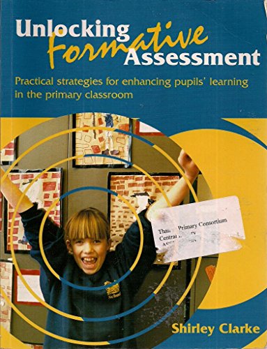 9780340801260: Unlocking Formative Assessment: Practical strategies for enhancing pupils' learning in the primary classroom