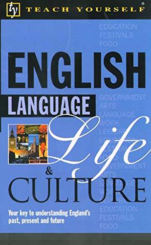 9780340801505: English Language, Life and Culture - Your Key to understanding England's past, present and future (Teach Yourself Series)