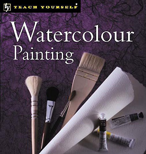 9780340802137: Watercolour Painting (Teach Yourself)