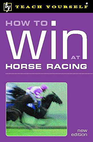 9780340802694: Teach Yourself How to Win at Horse Racing (Teach Yourself)