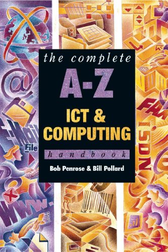 to Z ICT and Computing Handbook (Complete A-Z Handbooks) (9780340802779) by Penrose, Bob
