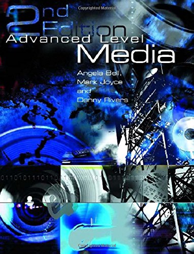 Advanced Level Media (9780340803967) by Bell, Angela; Joyce, Mark; Rivers, Danny