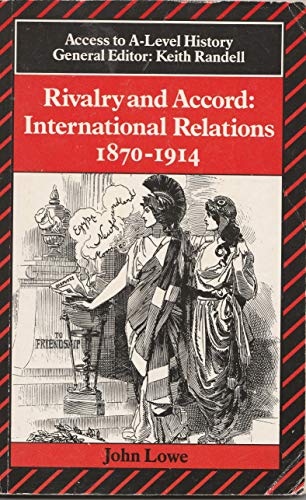 Beispielbild fr Access to History: Rivalry and Accord - International Relations 1870-1914, 2nd Edition zum Verkauf von WorldofBooks