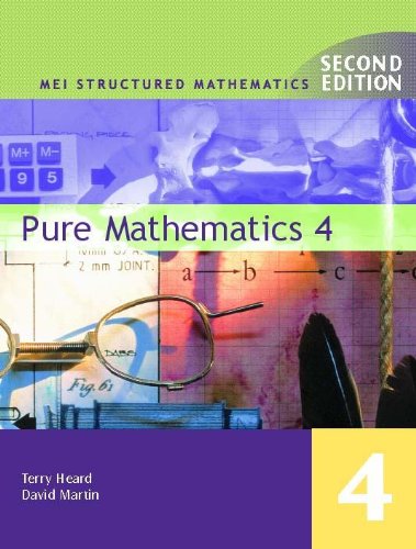Pure Mathematics (MEI Structured Mathematics) (Book 4) (9780340804346) by Terry-heard