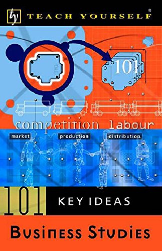 Teach Yourself 101 Key Ideas: Business Studies (9780340804353) by Neil Denby