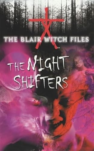 The Blair Witch Files: Night Shifters Bk.7 (The Blair Witch Files) (9780340805428) by Cade Merrill