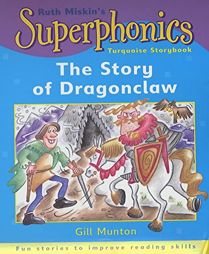 Stock image for Turquoise Storybook: The Story of Dragonclaw (Superphonics) for sale by AwesomeBooks