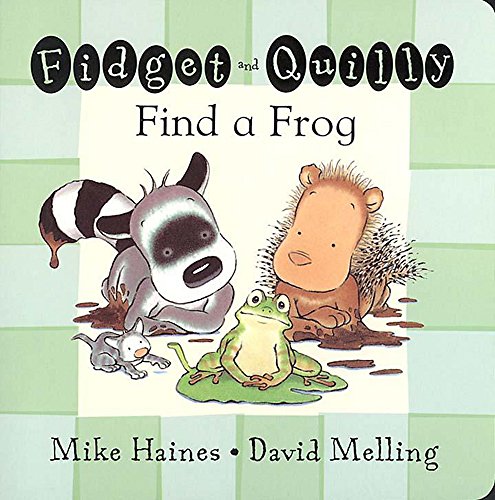Imagen de archivo de Fidget and Quilly Find a Frog (Fidget & Quilly) a la venta por WorldofBooks