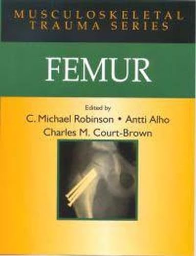 9780340806326: Femur (Musculoskeletal Trauma Series)