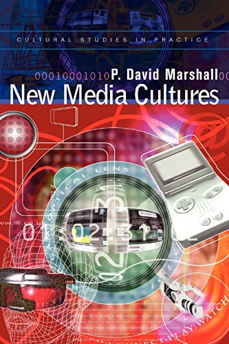 New Media Cultures (Cultural Studies in Practice) (9780340806999) by Marshall, P David