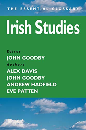 Beispielbild fr Irish Studies (Essential Glossary Series) [Paperback] Davis, Alex; Hadfield, Andrew; Patten, Eve and Goodby, John zum Verkauf von The Compleat Scholar