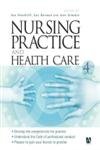 Beispielbild fr Nursing Practice and Health Care, 4Ed zum Verkauf von WorldofBooks