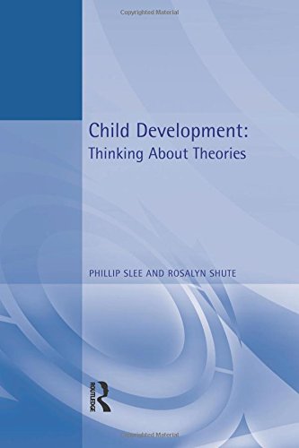 9780340808184: Child Development: Thinking About Theories Texts in Developmental Psychology