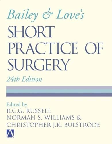 Beispielbild fr Bailey & Love's Short Practice of Surgery zum Verkauf von Anybook.com