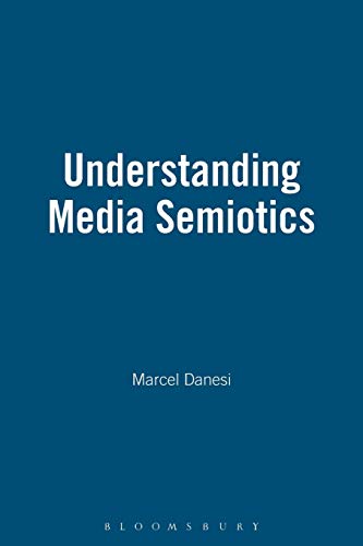 Beispielbild fr Understanding Media Semiotics zum Verkauf von Better World Books