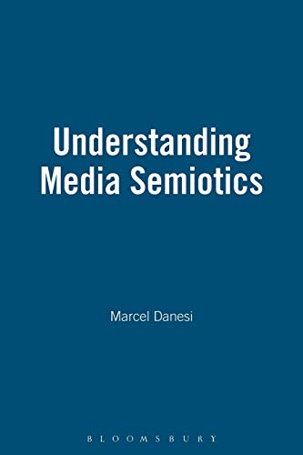 Stock image for Understanding Media Semiotics for sale by Better World Books