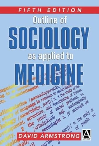 Beispielbild fr Outline of Sociology as Applied to Medicine, 5Ed (Arnold Publication) zum Verkauf von WorldofBooks