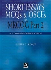 Beispielbild fr Short Essays, MCQs and OSCEs for MRCOG Part 2 zum Verkauf von WorldofBooks