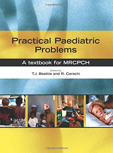 Imagen de archivo de Practical Paediatric Problems : A Textbook for MRCPCH a la venta por Better World Books Ltd