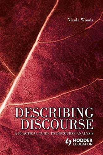 Beispielbild fr Describing Discourse: A Practical Guide to Discourse Analysis zum Verkauf von WorldofBooks